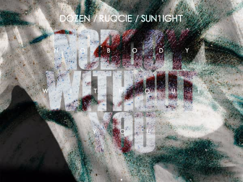 Nobody Without You (Single)