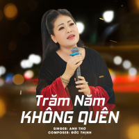 Trăm Năm Không Quên (Single)