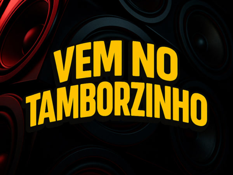 VEM NO TAMBORZINHO (Single)