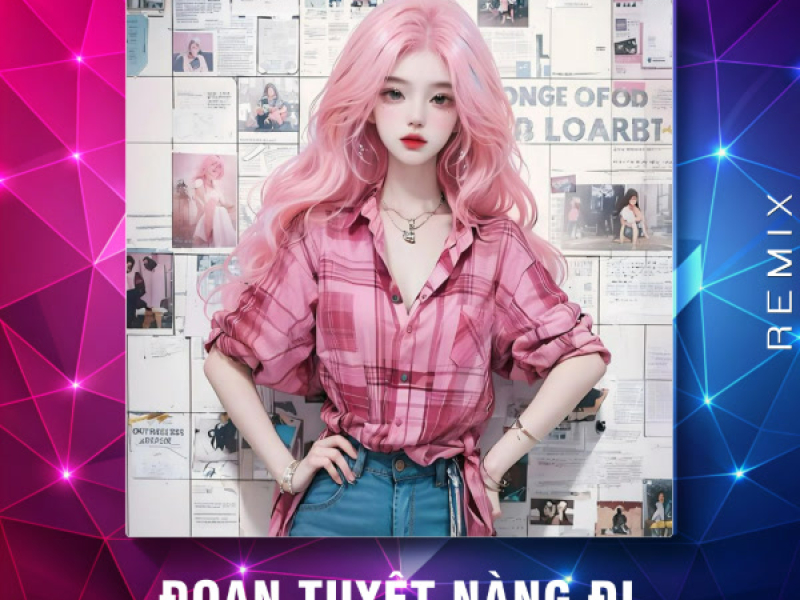Đoạn Tuyệt Nàng Đi (Remix) (Single)