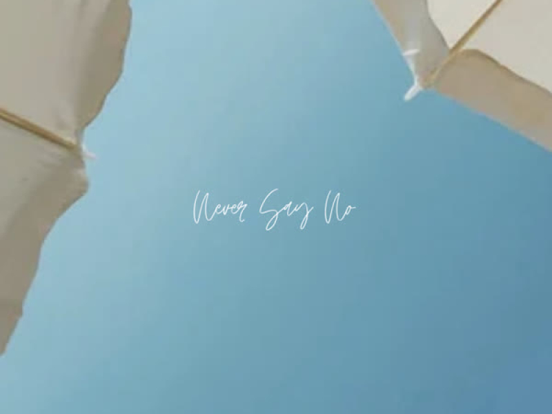 Never say no (Single)