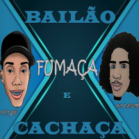 Bailão, Fumaça e Cachaça (Single)