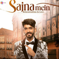 Sajna Mein Reincarnation In Love (Single)