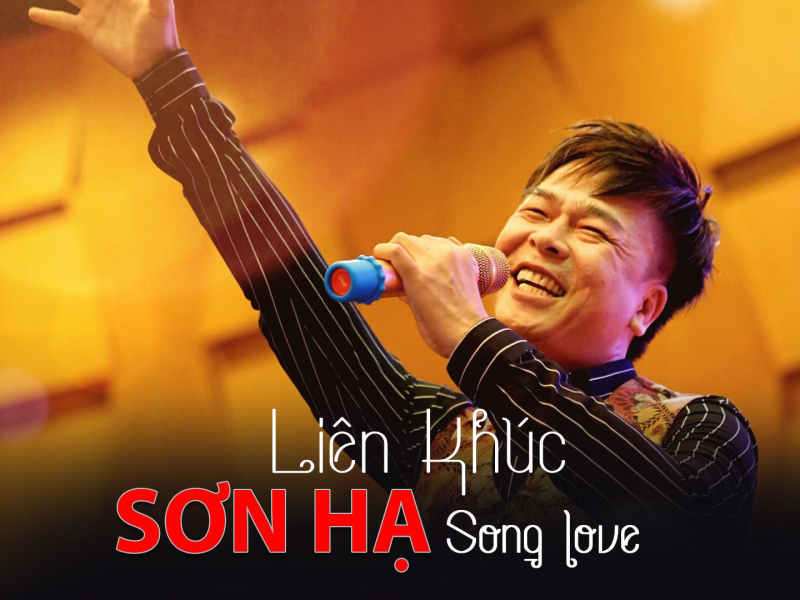 Liên Khúc Sơn Hạ Song Love