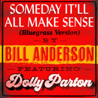 Someday It’ll All Make Sense (Bluegrass Version) (Single)