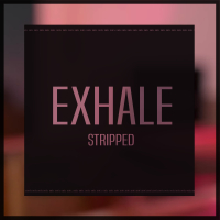 Exhale (Stripped) (Single)