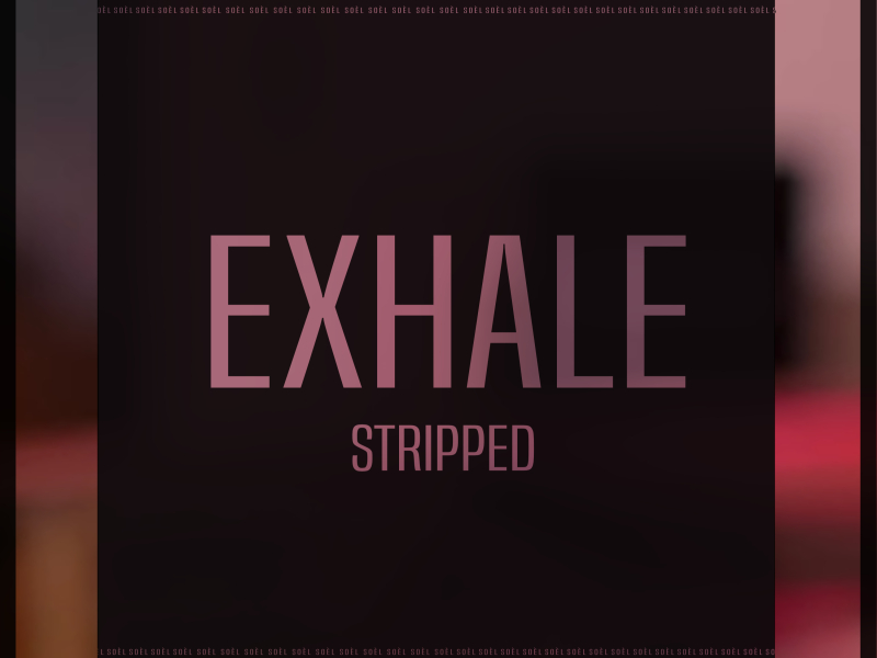 Exhale (Stripped) (Single)