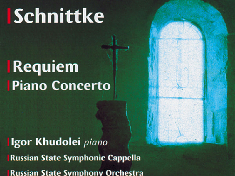 Schnittke: Requiem & Piano Concerto