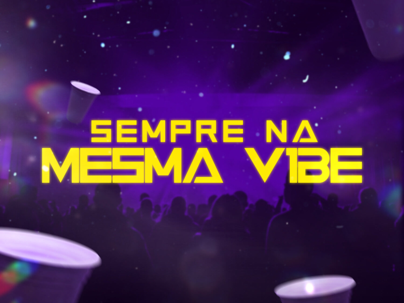 Sempre Na Mesma Vibe (Single)