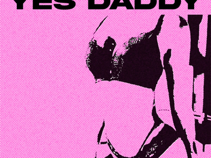 Yes Daddy (Single)