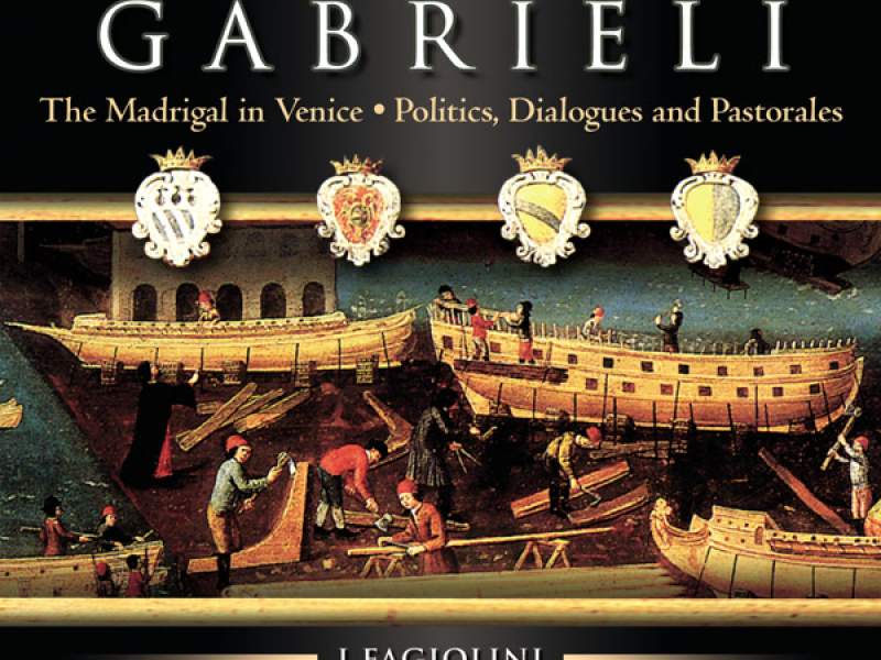 Gabrieli: The Madrigal in Venice