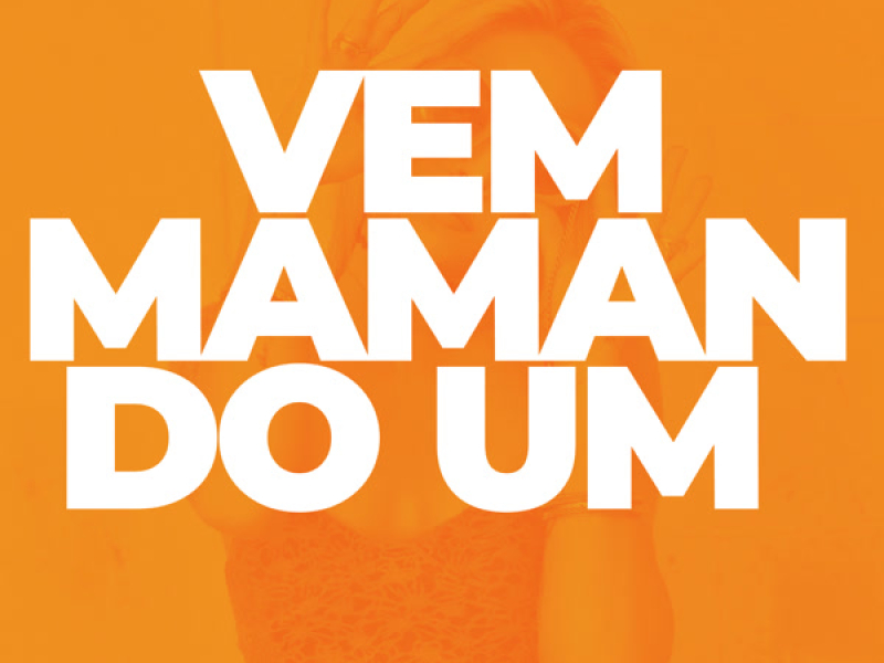 VEM MAMANDO UM (Single)
