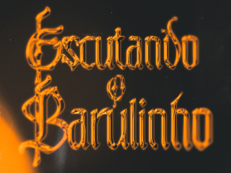 Escutando o Barulinho (Single)