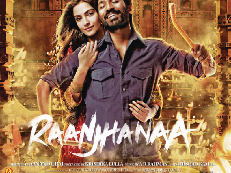 Raanjhanaa (Original Motion Picture Soundtrack)