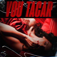 Vou Tacar (Single)