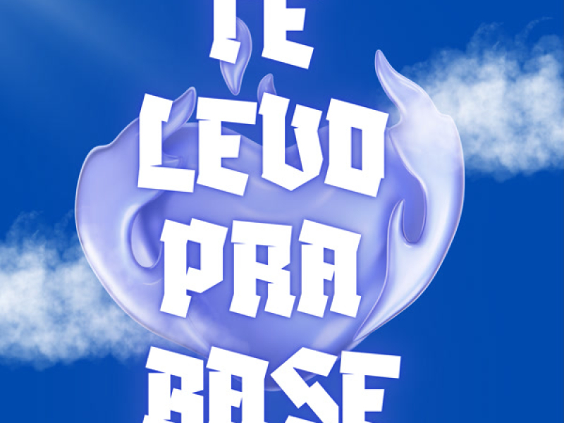 Te Levo Pra Base (Single)