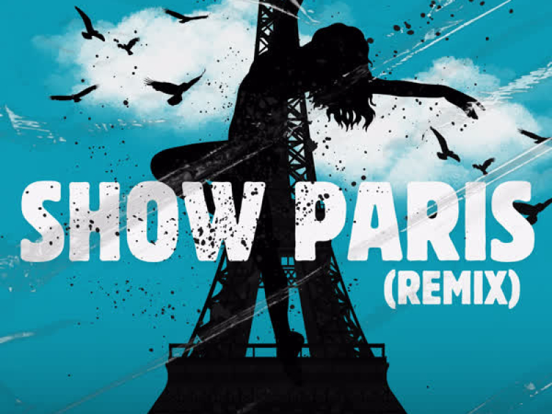 Show Paris (Remix) (Single)