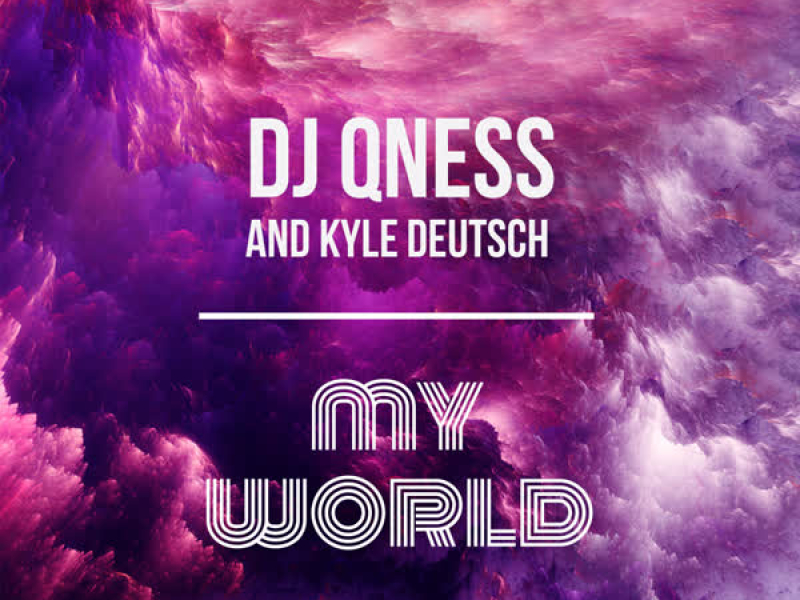 My World (feat. Kyle Deutsch) [Extended Mix] (Single)