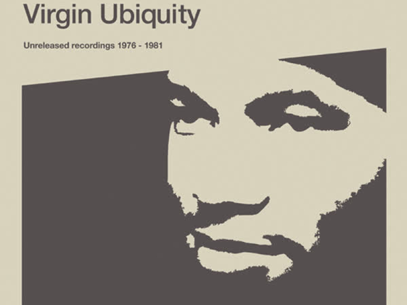 Virgin Ubiquity: Unreleased Recordings 1976 - 1981