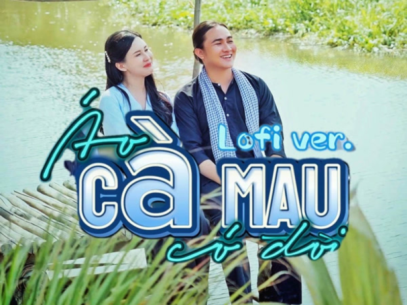 Áo Cà Mau Có Đợi (Lofi Version) (Single)