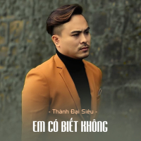 Em Có Biết Không (Single)