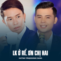 LK Ở Rể, Ơn Chị Hai (Single)