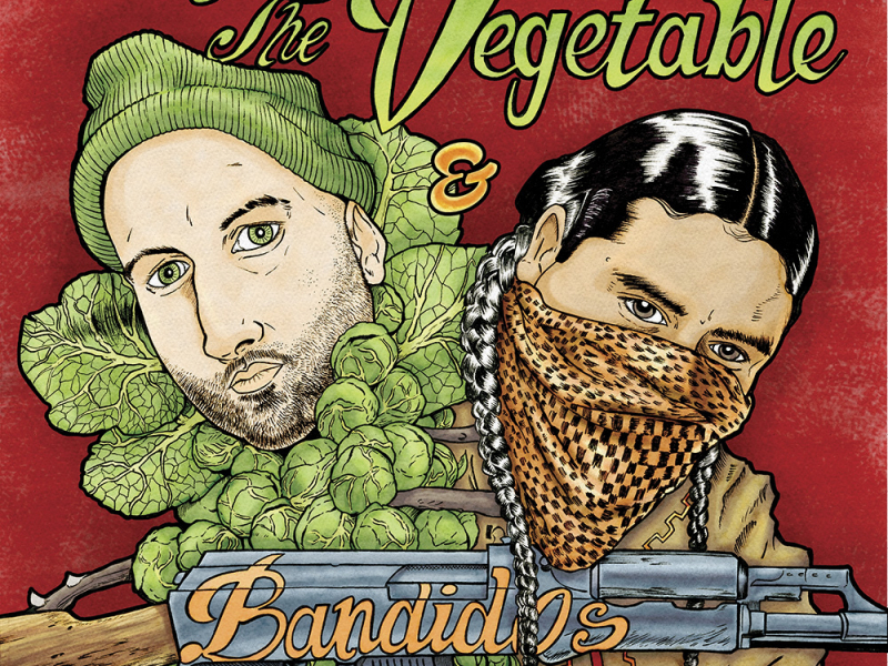 The Vegetable & the Bandidos