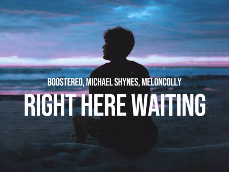 Right Here Waiting (Single)