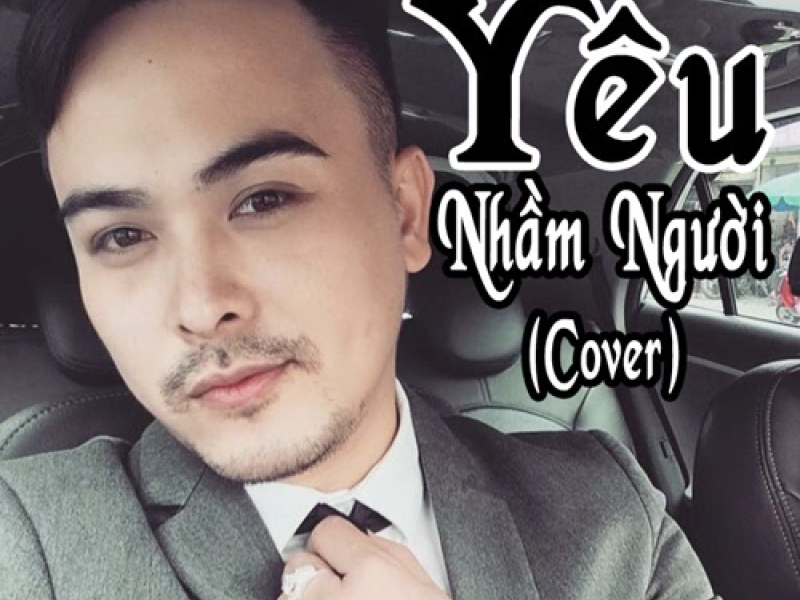 Yêu Nhầm Người (Cover) (Single)