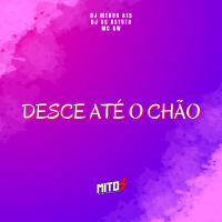 DESCE ATÉ O CHÃO (Single)