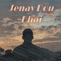 Jenay Dou Bhai (Single)