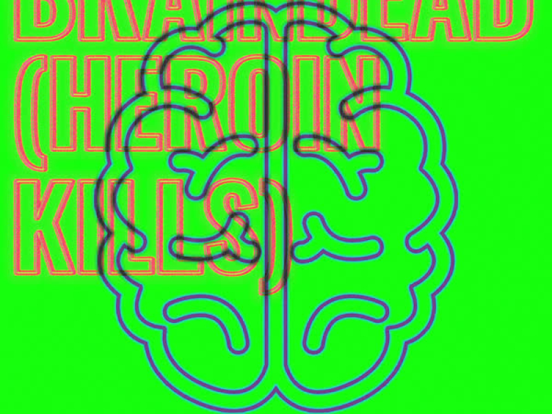 Braindead (Heroin Kills) (Joseph Edmund Remix) (Single)