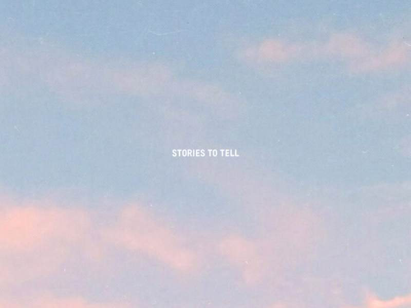 Stories to Tell (Single)