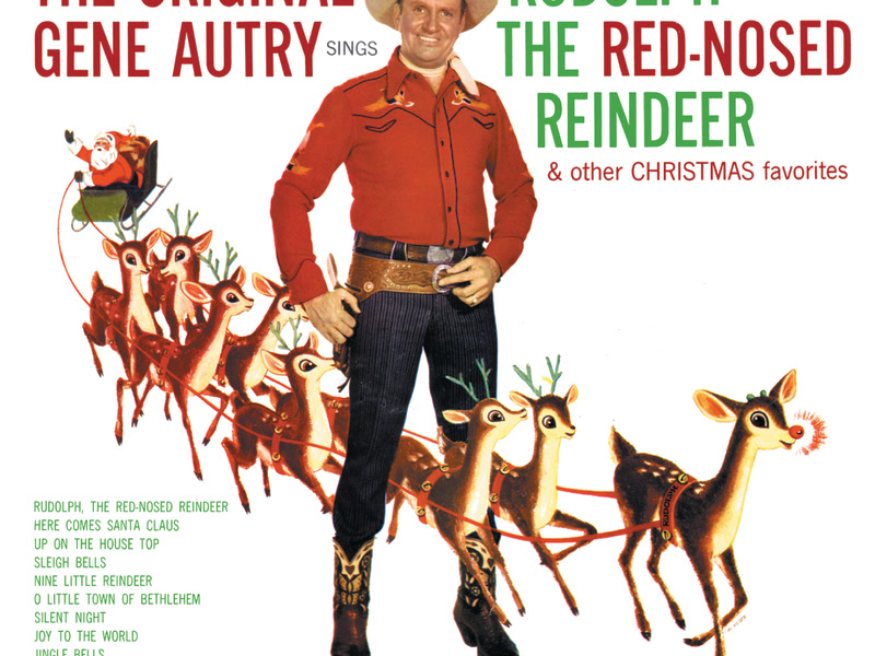 The Original: Gene Autry Sings Rudolph The Red-Nosed Reindeer & Other Christmas Favorites