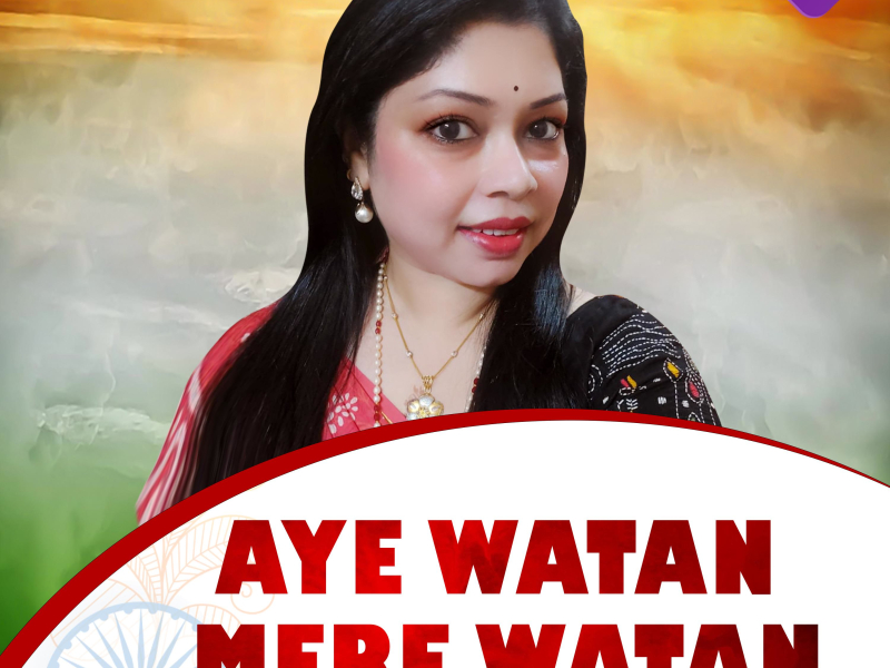 Aye Watan Mere Watan (Single)