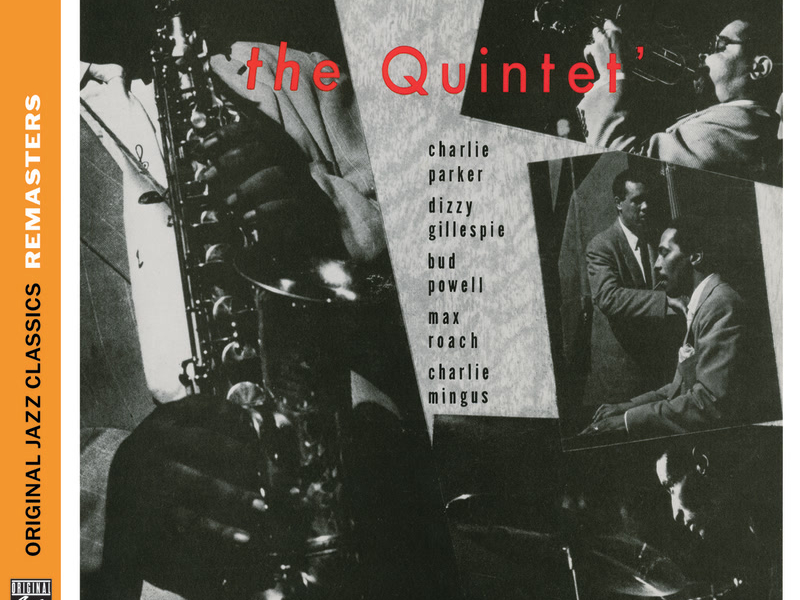 The Quintet: Jazz At Massey Hall [Original Jazz Classics Remasters]