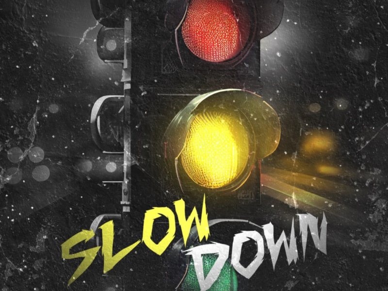 Slow Down (Single)