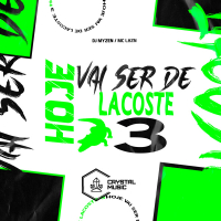 Hoje Vai Ser De Lacoste 3 (Single)