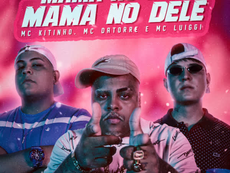 Mama no Meu Mama no Dele (Single)