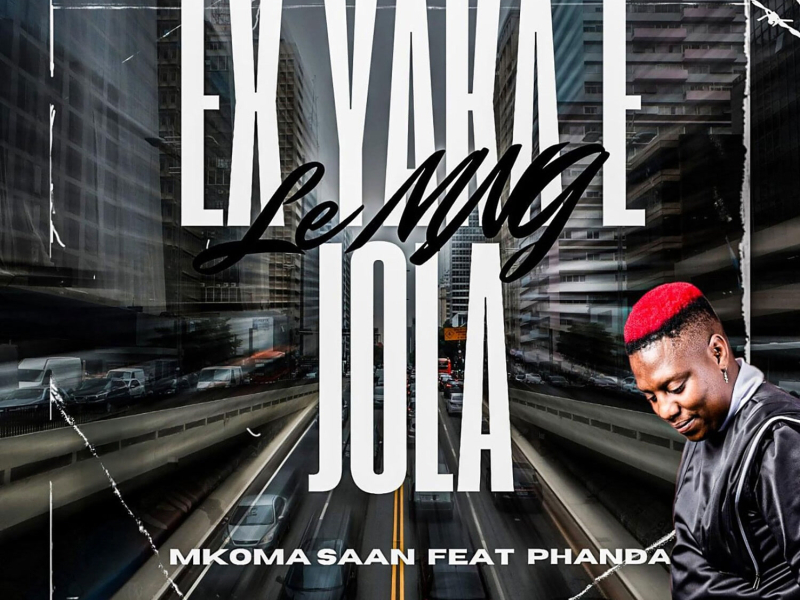Ex Yaka E Jola Le Mang (Single)
