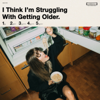 I Think I'm Struggling With Getting Older (EP)