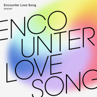 Encounter Love Song (Single)