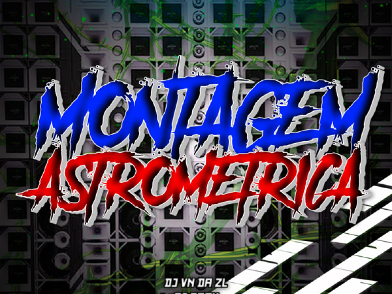 MONTAGEM ASTROMÉTRICA (Single)