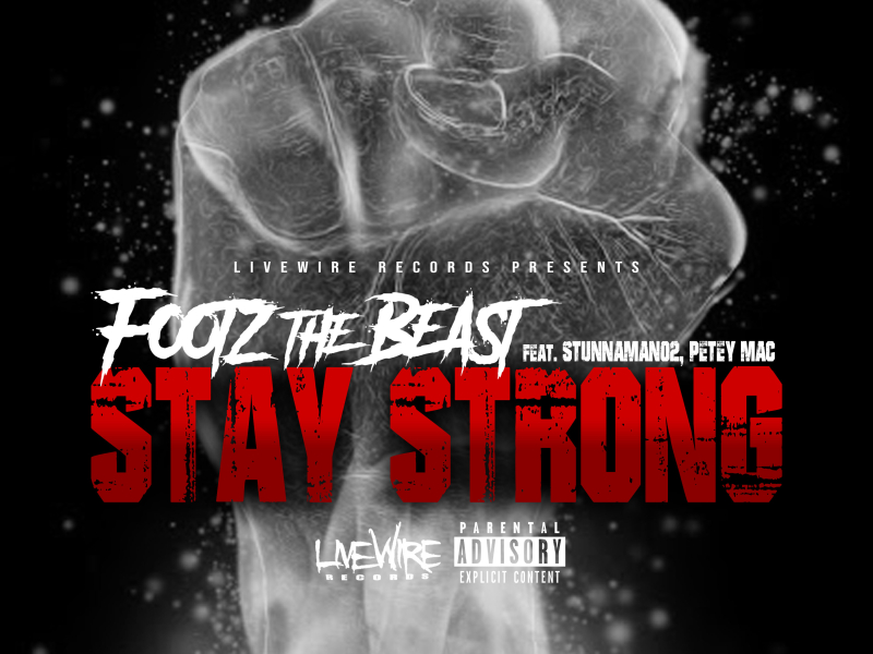 Stay Strong (feat. Stunnaman02 & Petey MAC)