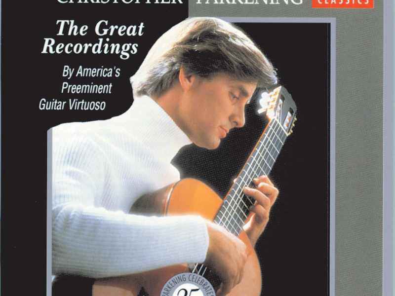 Christopher Parkening: The Great Recordings