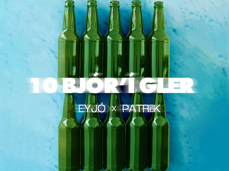 10 BJÓR'Í GLER (Single)