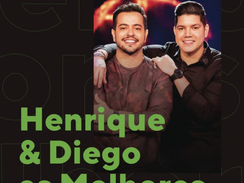 Henrique & Diego As Melhores