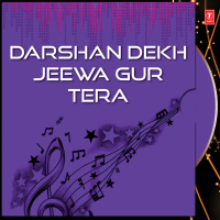 Darshan Dekh Jeewa Gur Tera