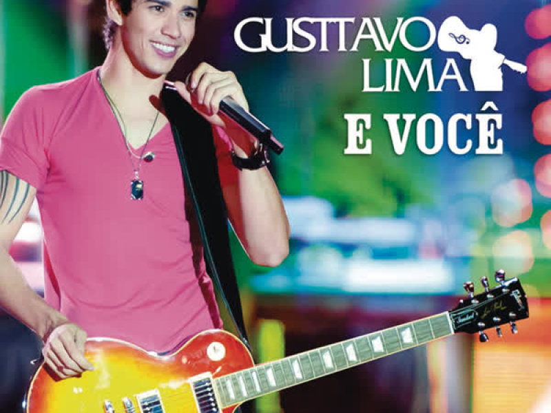 Gusttavo Lima e Você (Ao Vivo)