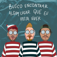 Busco Encontrar Algum Lugar Que Eu Possa Viver (Single)